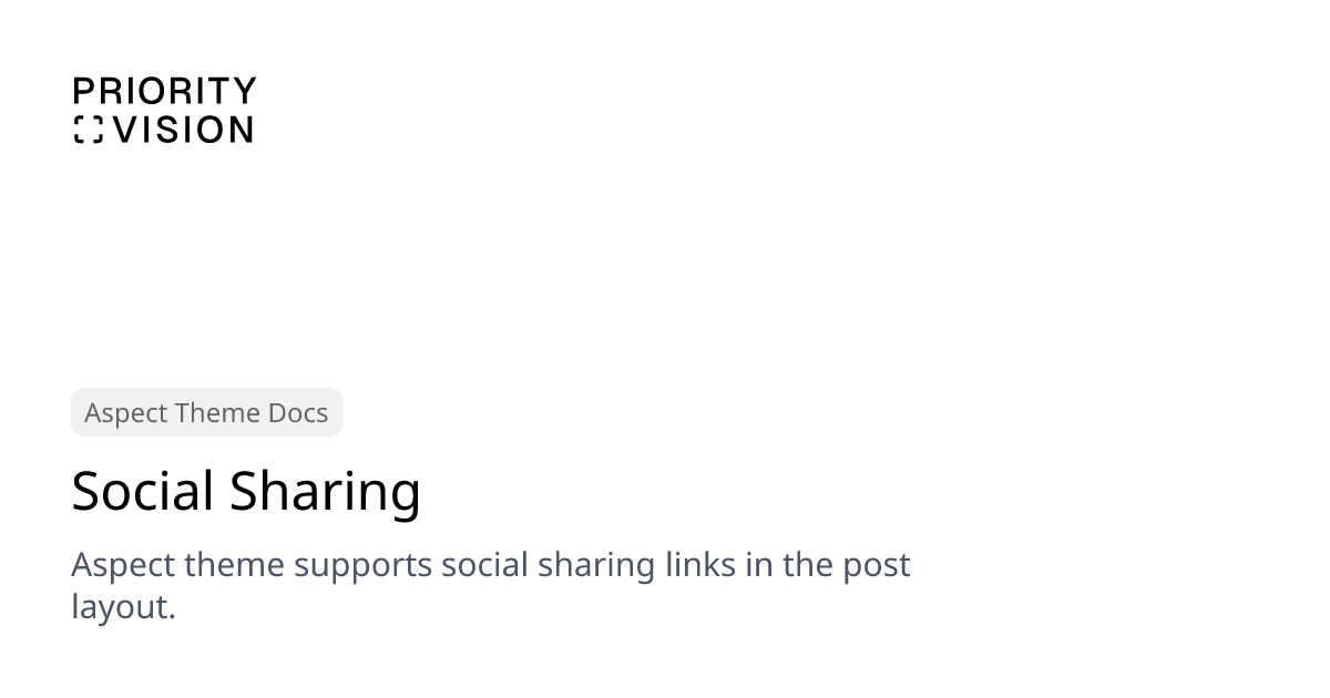 Social Sharing | Aspect Theme Documentation | Priority Vision