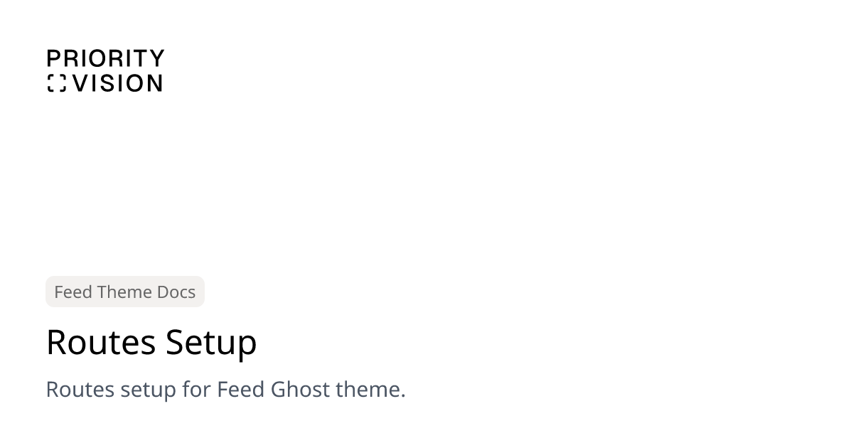 Routes Setup | Feed Theme Documentation | Priority Vision