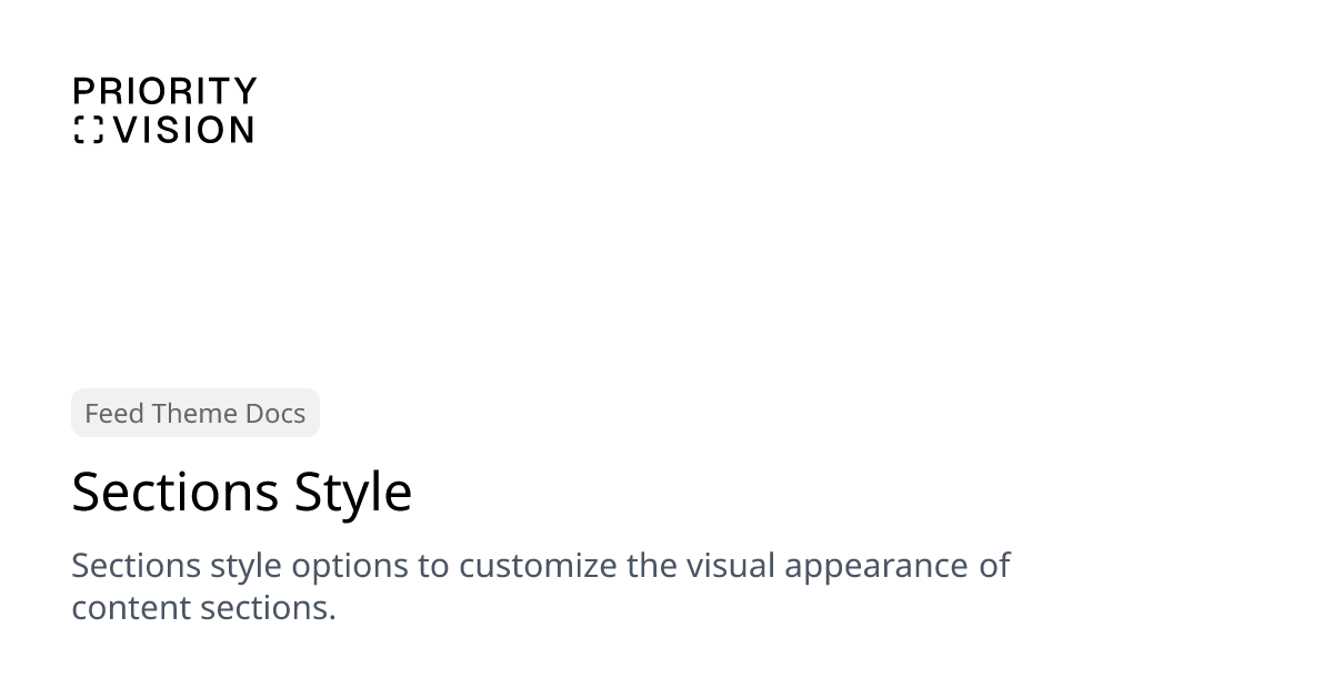 Sections Style | Feed Theme Documentation | Priority Vision