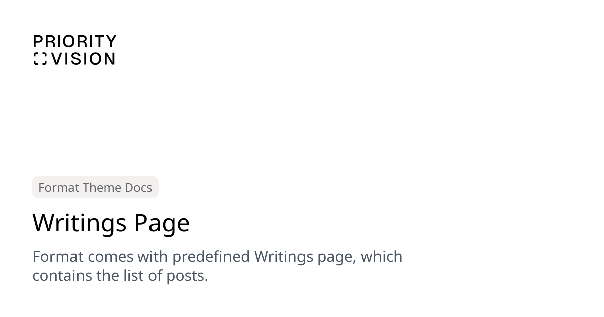 Writings Page | Format Theme Documentation | Priority Vision