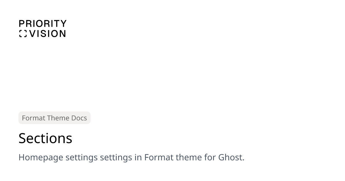 Sections | Format Theme Documentation | Priority Vision