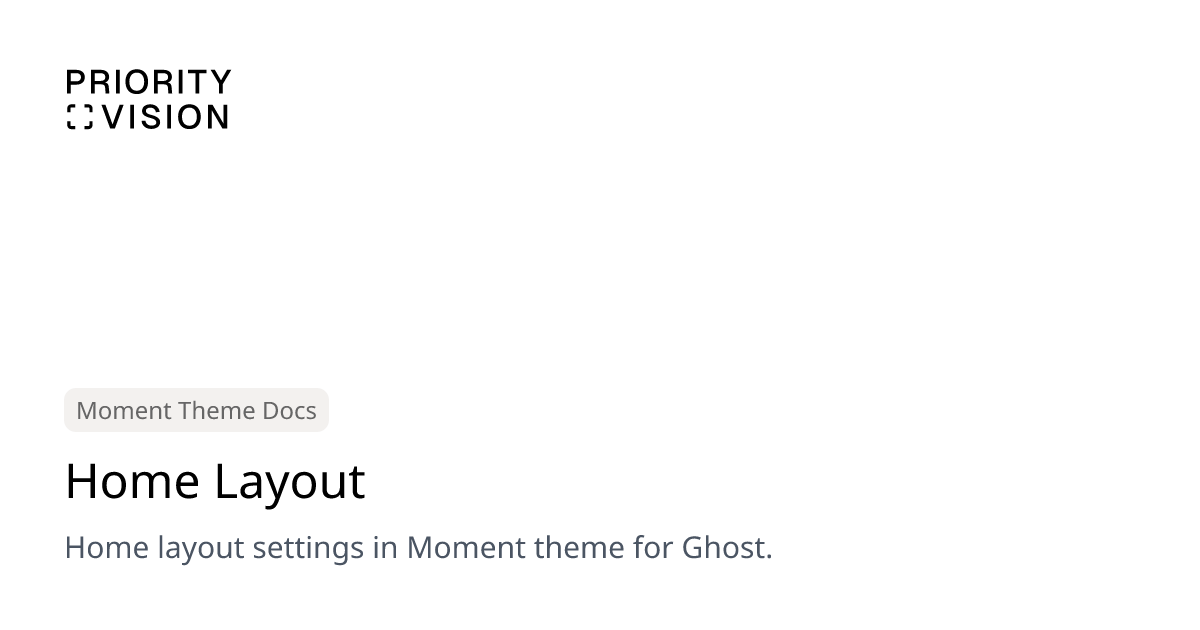 Home Layout | Moment Theme Documentation | Priority Vision