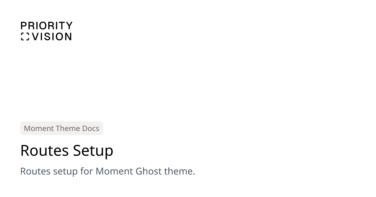 Routes Setup | Moment Theme Documentation | Priority Vision