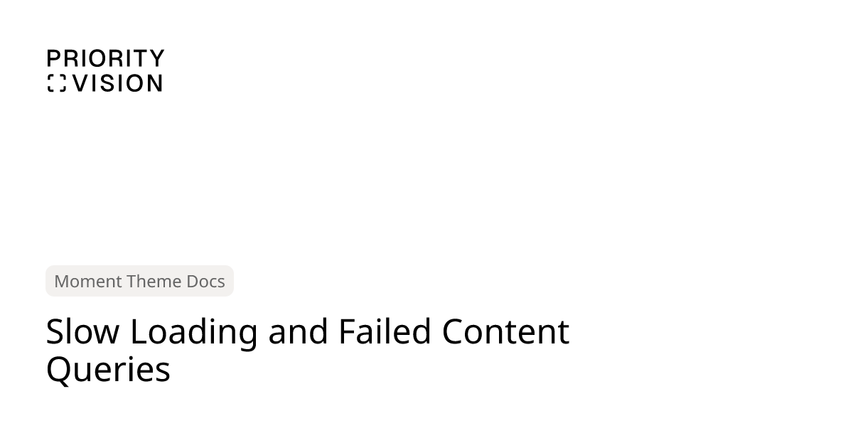 Slow Loading and Failed Content Queries | Moment Theme Documentation ...