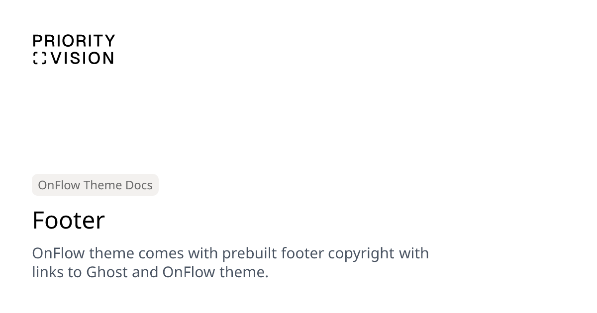 Footer | OnFlow Theme Documentation | Priority Vision