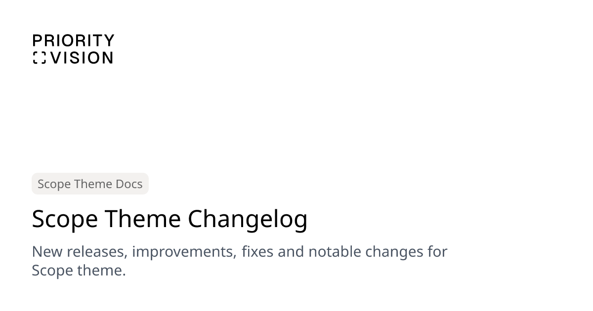 Scope Theme Changelog | Priority Vision