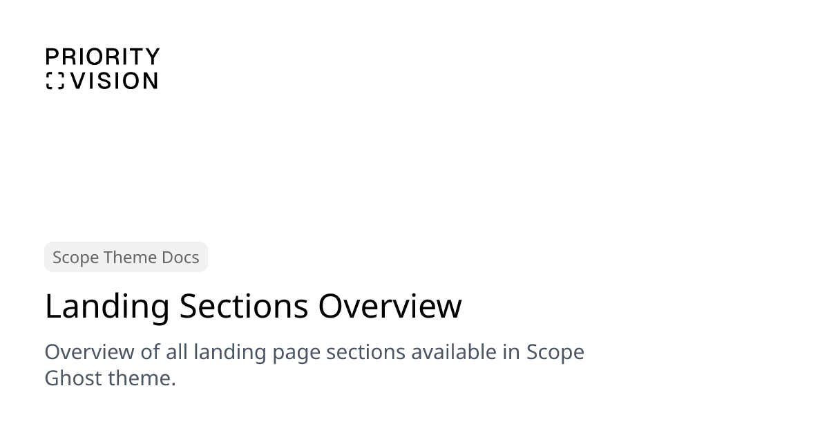 Landing Sections Overview | Scope Theme Documentation | Priority Vision
