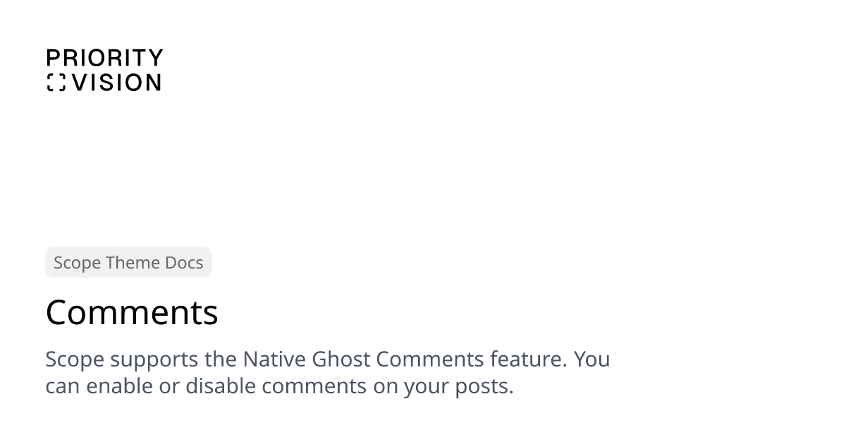 Comments | Scope Theme Documentation | Priority Vision