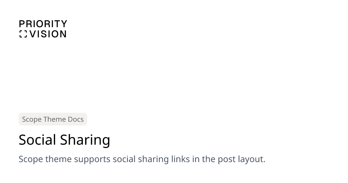 Social Sharing | Scope Theme Documentation | Priority Vision