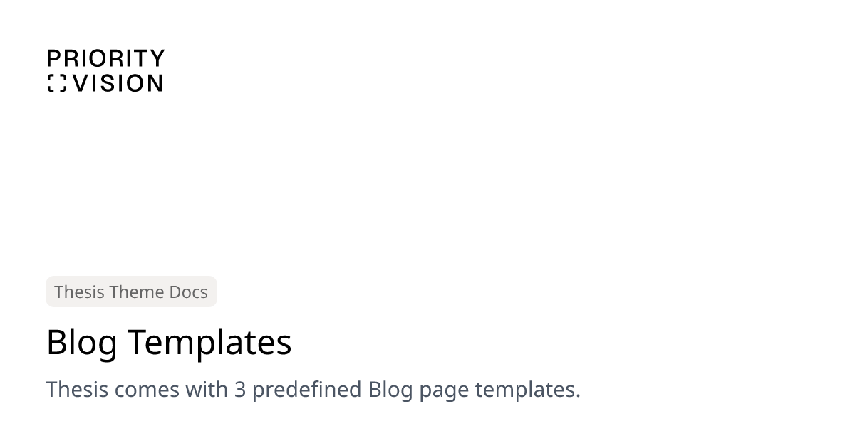Blog Templates | Thesis Theme Documentation | Priority Vision