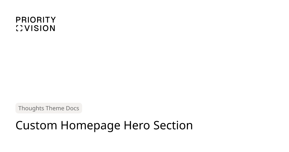 Custom Homepage Hero Section | Thoughts Theme Documentation | Priority ...